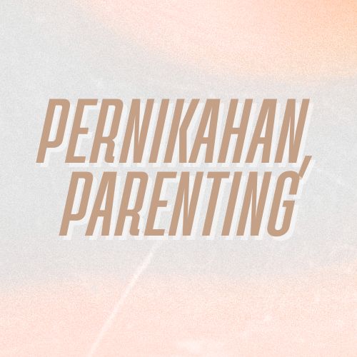 Pernikahan & Parenting